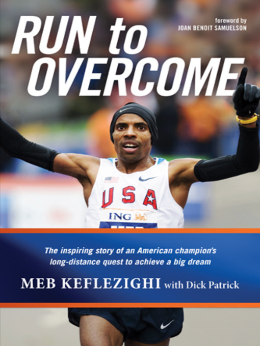 Title details for Run to Overcome by Meb Keflezighi - Wait list